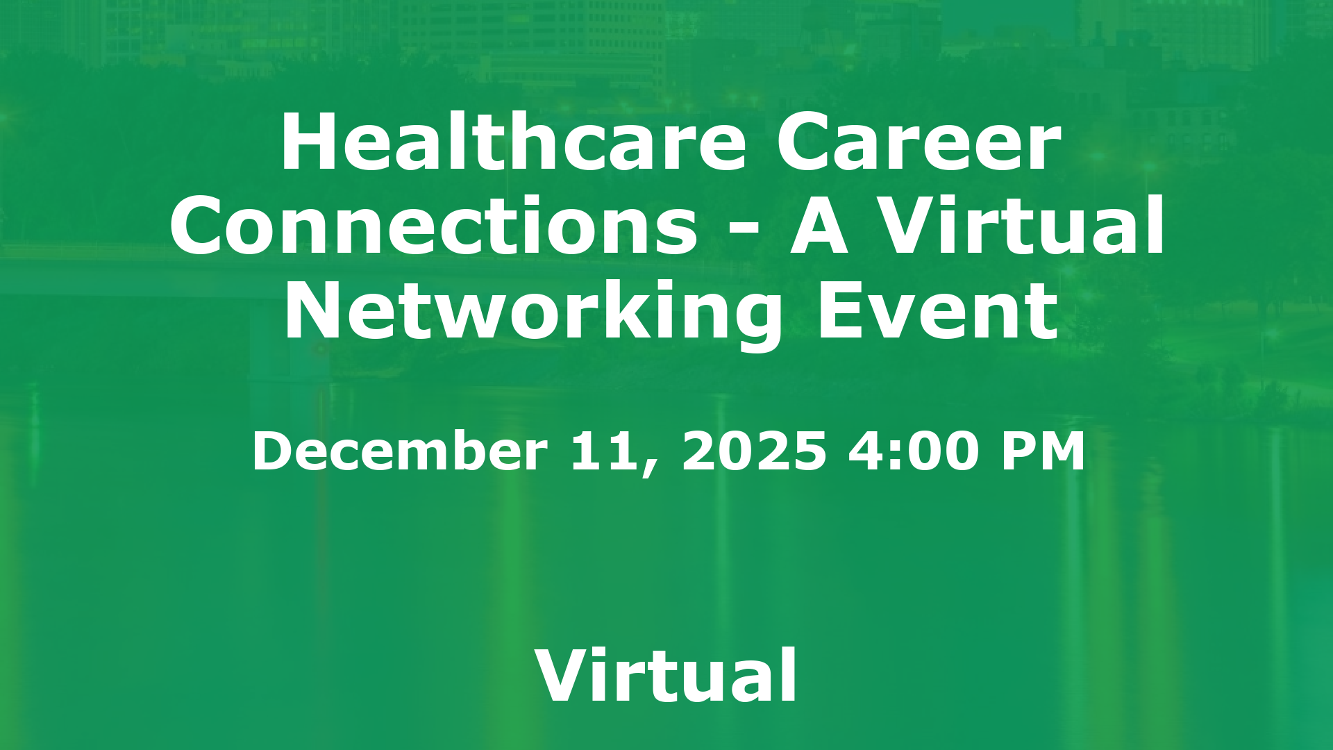 Healthcare Career Connections - A Virtual Networking Event event image